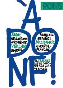 A DONF. DICCIONARIO FRANCES ESPAÑOL NEOLOGISMOS ARGOT | 9788484435785 | VARIOS AUTORES | Llibreria Aqualata | Comprar llibres en català i castellà online | Comprar llibres Igualada