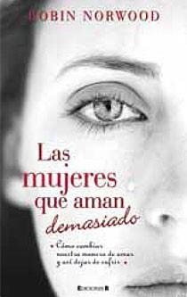 MUJERES QUE AMAN DEMASIADO, LAS | 9788466644617 | NORWOOD, ROBIN | Llibreria Aqualata | Comprar llibres en català i castellà online | Comprar llibres Igualada