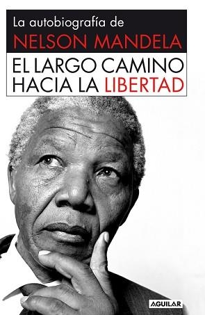 LARGO CAMINO HACIA LA LIBERTAD, EL (AUTOBIOGRAFIA NELSON MAN | 9788403509801 | MANDELA, NELSON | Llibreria Aqualata | Comprar llibres en català i castellà online | Comprar llibres Igualada