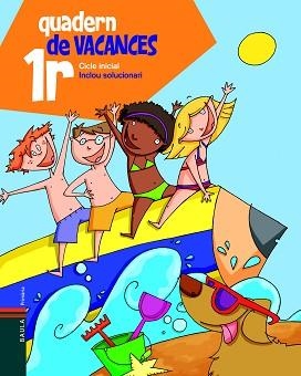 QUADERN DE VACANCES 1R | 9788447920631 | BLANCH I GISBERT, XAVIER/ESPOT I PUIG, LAURA | Llibreria Aqualata | Comprar llibres en català i castellà online | Comprar llibres Igualada