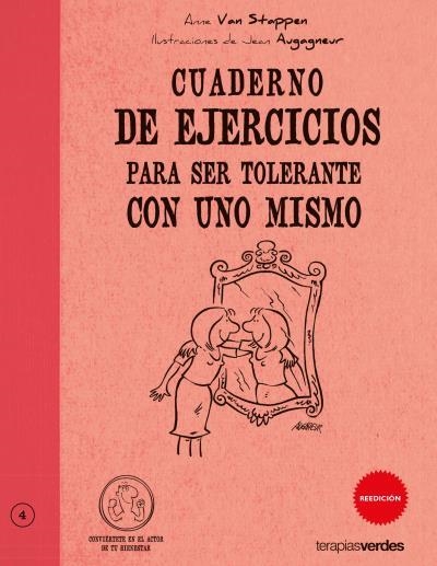 CUADERNO DE EJERCICIOS PARA SER TOLERANTE CON UNO MISMO | 9788492716296 | VAN STAPPEN, ANNE | Llibreria Aqualata | Comprar libros en catalán y castellano online | Comprar libros Igualada