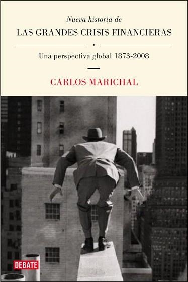 NUEVA HISTORIA DE LAS GRANDES CRISIS FINANCIERAS | 9788483069004 | MARICHAL, CARLOS | Llibreria Aqualata | Comprar llibres en català i castellà online | Comprar llibres Igualada