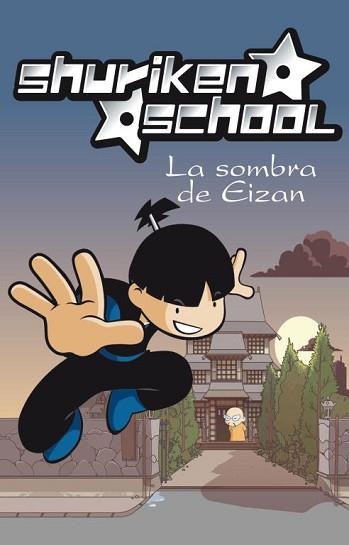 SOMBRA DE EIZAN, LA (SHURIKEN SCHOOL 4) | 9788448830571 | GALLEGO, EMILIO/GALLEGO, JESUS | Llibreria Aqualata | Comprar llibres en català i castellà online | Comprar llibres Igualada