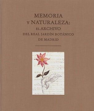 MEMORIA Y NATURALEZA: EL ARCHIVO DEL REAL JARDIN BOTANICO | 9788497856188 | AA. VV. | Llibreria Aqualata | Comprar llibres en català i castellà online | Comprar llibres Igualada