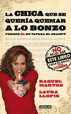 CHICA QUE SE QUERIA QUEMAR A LO BONZO, LA | 9788403100961 | MARTOS, RAQUEL / LLOPIS, LAURA | Llibreria Aqualata | Comprar llibres en català i castellà online | Comprar llibres Igualada