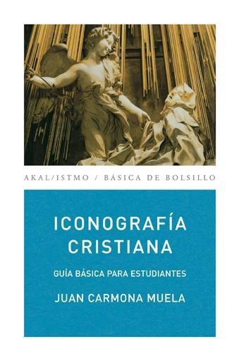 ICONOGRAFIA CRISTIANA : GUIA BASICA PARA ESTUDIANTES | 9788446029380 | CARMONA, JUAN | Llibreria Aqualata | Comprar llibres en català i castellà online | Comprar llibres Igualada