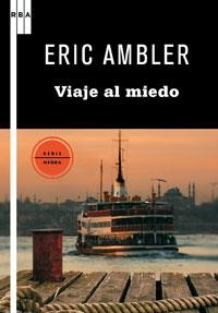 VIAJE AL MIEDO (NEGRA 66) | 9788498677997 | AMBLER, ERIC | Llibreria Aqualata | Comprar llibres en català i castellà online | Comprar llibres Igualada