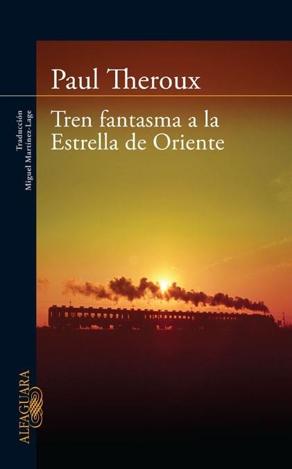 TREN FANTASMA A LA ESTRELLA DE ORIENTE | 9788420405865 | THEROUX, PAUL | Llibreria Aqualata | Comprar llibres en català i castellà online | Comprar llibres Igualada