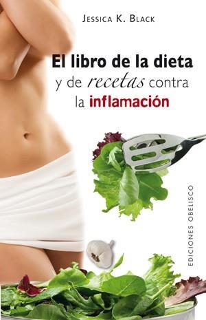 LIBRO DE LA DIETA Y DE RECETAS CONTRA LA INFLAMACION, EL | 9788497776448 | BLACK, JESSICA K | Llibreria Aqualata | Comprar llibres en català i castellà online | Comprar llibres Igualada