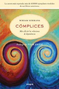 COMPLICES. MAS ALLA DE LAS RELACIONES DE DEPENDENCIA | 9788492981076 | SUBIRANA, MIRIAM | Llibreria Aqualata | Comprar llibres en català i castellà online | Comprar llibres Igualada