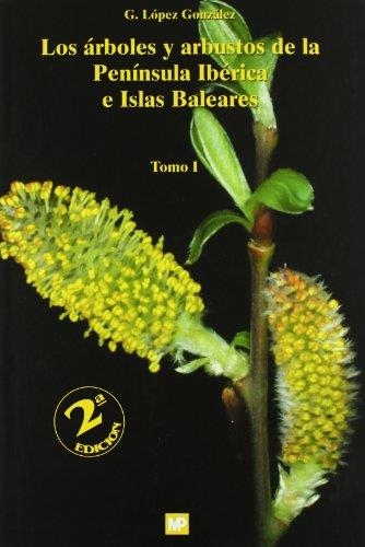 ARBOLES Y ARBUSTOS DE LA PENINSULA IBERICA E ISLAS BALEARES | 9788484762720 | LOPEZ GONZALEZ, G | Llibreria Aqualata | Comprar llibres en català i castellà online | Comprar llibres Igualada