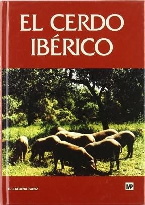 CERDO IBERICO, EL | 9788471147271 | LAGUNA SANZ, EDUARDO | Llibreria Aqualata | Comprar llibres en català i castellà online | Comprar llibres Igualada