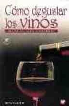 COMO DEGUSTAR LOS VINOS.MANUAL DEL CATADOR | 9788471149404 | RATTI,RENATO | Llibreria Aqualata | Comprar llibres en català i castellà online | Comprar llibres Igualada