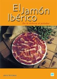 JAMON IBERICO, EL | 9788484762706 | VENTANAS, JESUS | Llibreria Aqualata | Comprar llibres en català i castellà online | Comprar llibres Igualada