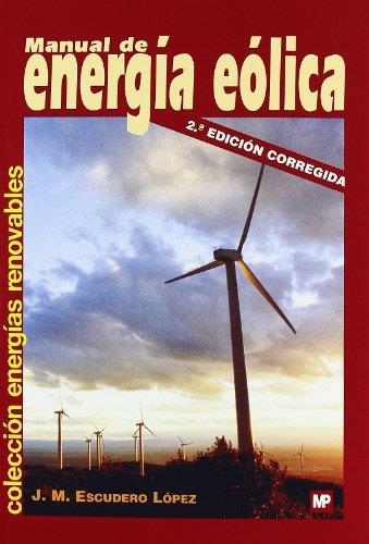 MANUAL DE ENERGÍA EÓLICA (2A ED CORREGIDA) | 9788484763635 | ESCUDERO, JOSÉ MARÍA | Llibreria Aqualata | Comprar llibres en català i castellà online | Comprar llibres Igualada