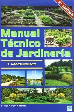 MANUAL TECNICO DE JARDINERIA 2: MANTENIMIENTO | 9788484763345 | VELARDE, ALBERT | Llibreria Aqualata | Comprar llibres en català i castellà online | Comprar llibres Igualada