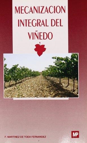 MECANIZACION INTEGRAL DEL VIÑEDO | 9788471144997 | MARTINEZ DE TODA, FERNANDO | Llibreria Aqualata | Comprar llibres en català i castellà online | Comprar llibres Igualada