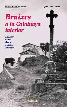 BRUIXES A LA CATALUNYA INTERIOR | 9788492811045 | TORRES I SOCIAT, JORDI | Llibreria Aqualata | Comprar llibres en català i castellà online | Comprar llibres Igualada