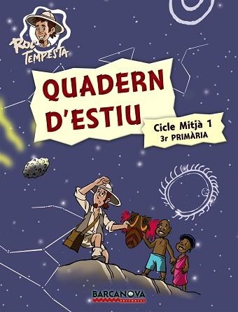 QUADERN D'ESTIU CICLE MITJA 1 3R PRIMARIA (ROC TEMPESTA) | 9788448925727 | MURILLO, NÚRIA/PRATS, JOAN DE DÉU/GUILÀ, IGNASI | Llibreria Aqualata | Comprar llibres en català i castellà online | Comprar llibres Igualada