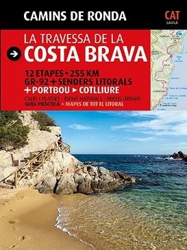 TRAVESSA DE LA COSTA BRAVA, LA (GR 12 + SENDERS LITORALS) | 9788484784173 | PUIG CASTELLANO, JORDI/LARA, SERGI | Llibreria Aqualata | Comprar llibres en català i castellà online | Comprar llibres Igualada