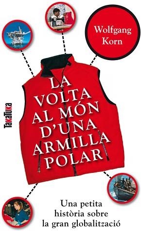 VOLTA AL MON D'UNA ARMILLA POLAR, LA | 9788492696345 | KORN, WOLFGANG | Llibreria Aqualata | Comprar llibres en català i castellà online | Comprar llibres Igualada