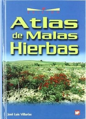 ATLAS DE MALAS HIERBAS | 9788484762881 | VILLARIAS, J.L. | Llibreria Aqualata | Comprar llibres en català i castellà online | Comprar llibres Igualada