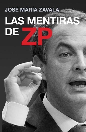 MENTIRAS DE ZP, LAS | 9788401390814 | ZAVALA, JOSE MARIA | Llibreria Aqualata | Comprar llibres en català i castellà online | Comprar llibres Igualada