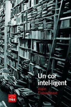 UN COR INTELIGENT (PERFILS 3) | 9788492440481 | FINKIELKRAUT, ALAIN | Llibreria Aqualata | Comprar llibres en català i castellà online | Comprar llibres Igualada