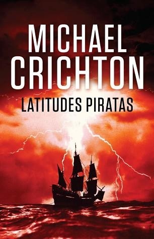 LATITUDES PIRATAS | 9788401338908 | CRICHTON, MICHAEL | Llibreria Aqualata | Comprar llibres en català i castellà online | Comprar llibres Igualada