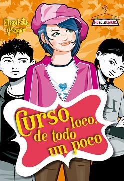 CURSO LOCO, DE TODO UN POCO (NOSOLOCHICAS) | 9788408094159 | GANGER, ELISABETH | Llibreria Aqualata | Comprar llibres en català i castellà online | Comprar llibres Igualada