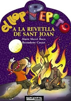 LLOP PEPITO A LA REVETLLA DE SANT JOAN, EL | 9788448925598 | ROCA, MARIA MERCE / CUXART, BERNADETTE | Llibreria Aqualata | Comprar libros en catalán y castellano online | Comprar libros Igualada