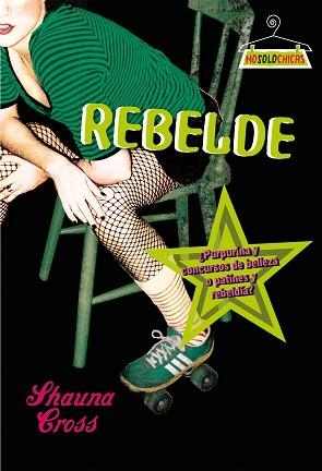 REBELDE (NOSOLOCHICAS) | 9788408089773 | CROSS, SHAUNA | Llibreria Aqualata | Comprar llibres en català i castellà online | Comprar llibres Igualada