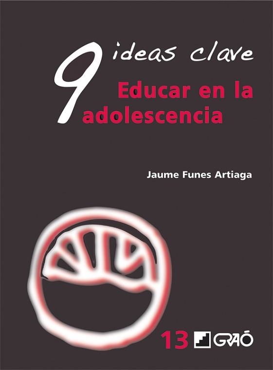 9 IDEAS CLAVE. EDUCAR EN LA ADOLESCENCIA | 9788478279104 | FUNES, JAUME | Llibreria Aqualata | Comprar libros en catalán y castellano online | Comprar libros Igualada