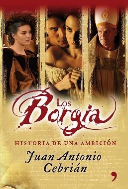 BORGIA, LOS | 9788484608806 | CEBRIAN, JUAN ANTONIO | Llibreria Aqualata | Comprar llibres en català i castellà online | Comprar llibres Igualada