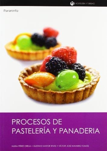 PROCESOS DE PASTELERIA Y PANADERIA | 9788497322195 | MAYOR RIVAS, GUSTAVO / NAVARRO, VICTOR JOSE | Llibreria Aqualata | Comprar llibres en català i castellà online | Comprar llibres Igualada