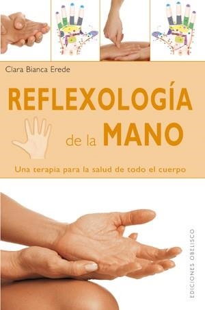 REFLEXOLOGIA DE LA MANO | 9788497776301 | EREDE, CLARA BIANCA | Llibreria Aqualata | Comprar llibres en català i castellà online | Comprar llibres Igualada