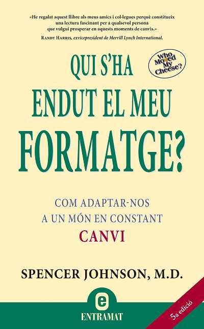 QUI S'HA ENDUT EL MEU FORMATGE ? (TAPA) ED. 2010 | 9788493573287 | JOHNSON, SPENCER | Llibreria Aqualata | Comprar llibres en català i castellà online | Comprar llibres Igualada