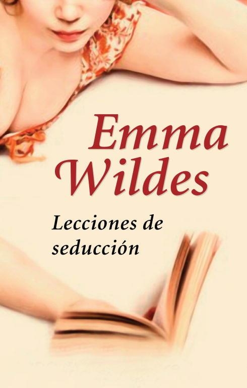 LECCIONES DE SEDUCCION | 9788401383021 | WILDES, EMMA | Llibreria Aqualata | Comprar llibres en català i castellà online | Comprar llibres Igualada