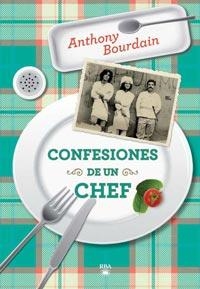 CONFESIONES DE UN CHEF | 9788492966189 | BOURDAIN, ANTHONY | Llibreria Aqualata | Comprar llibres en català i castellà online | Comprar llibres Igualada