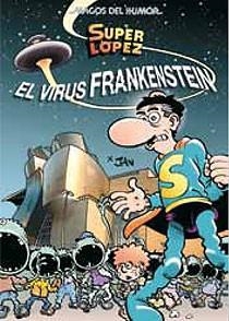 SUPER LOPEZ 136. EL VIRUS FRANKENSTEIN | 9788466643962 | LOPEZ FERNANDEZ, JUAN | Llibreria Aqualata | Comprar llibres en català i castellà online | Comprar llibres Igualada